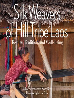 cover image of Silk Weavers of Hill Tribe Laos